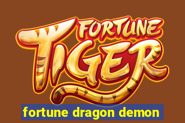fortune dragon demon